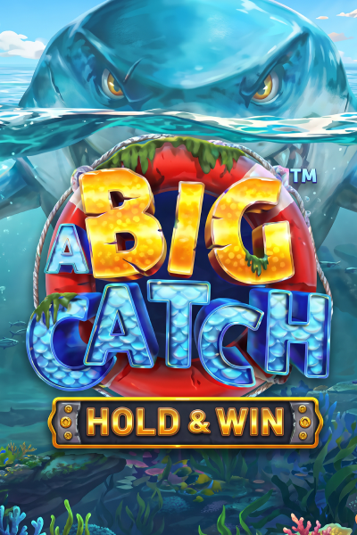 A Big Catch - Hold & Win